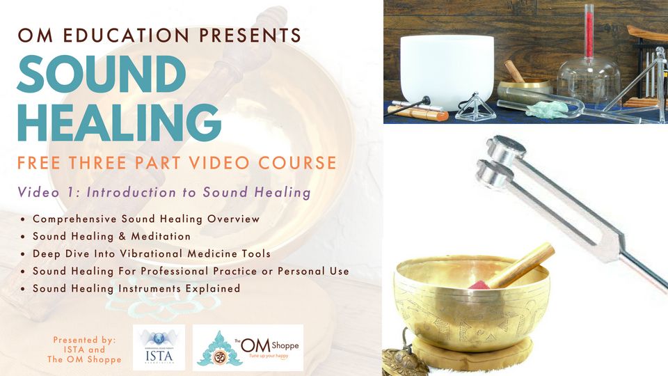 The OM Shoppe's Sound Healing Course - Video 1